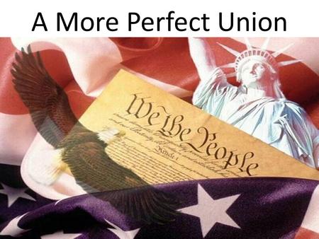 A More Perfect Union.