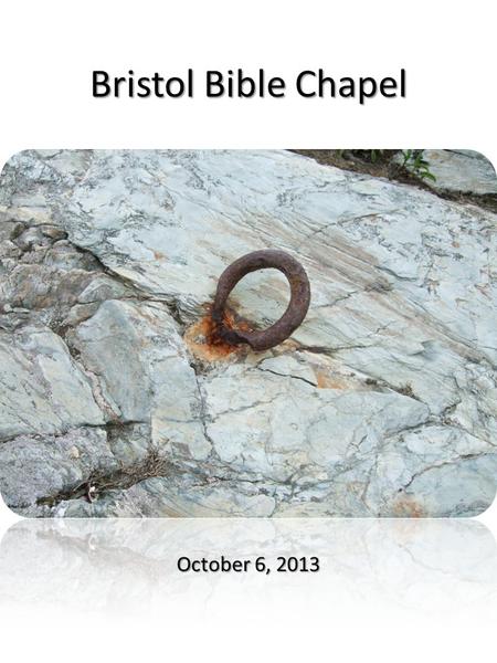 Bristol Bible Chapel October 6, 2013. Scripture ‘Potpourri’ Acts 2:42, Fellowship & Prayers Acts 2:42, Fellowship & Prayers A Look at the Entire Bible.