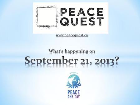 International Day of Peace In 2002 the UN General Assembly officially declared September 21 as the permanent annual date for the International Day of.