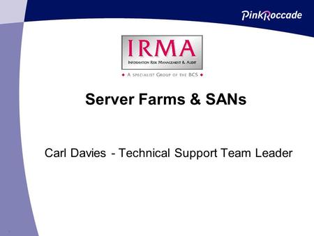 ©1996 ECsoft Group plc 1 Server Farms & SANs Carl Davies - Technical Support Team Leader.