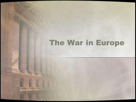 The War in Europe. The Axis and the “Phony War” The alliance of Germany, Italy (1939) and Japan (1940) became known as the ________. September 1, 1939: