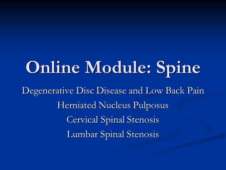 Online Module: Spine Degenerative Disc Disease and Low Back Pain