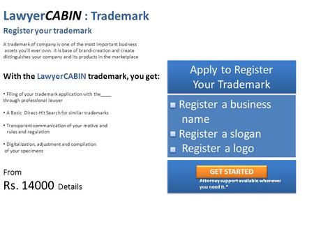 LawyerCABIN : Trademark Register your trademark A trademark of company is one of the most important business assets you'll ever own. It is base of brand-creation.