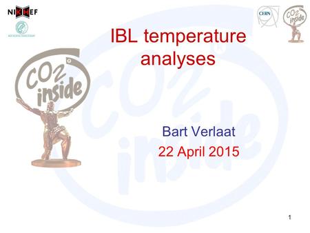 IBL temperature analyses Bart Verlaat 22 April 2015 1.
