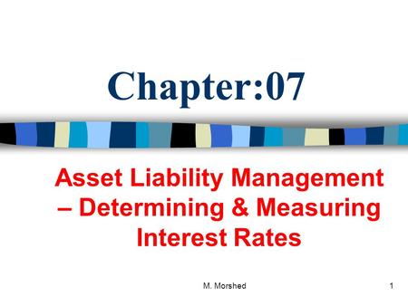 Asset Liability Management – Determining & Measuring Interest Rates
