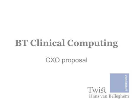 BT Clinical Computing CXO proposal