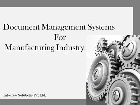 Doc Document Management Systems For Manufacturing Industry Infocrew Solutions Pvt.Ltd.