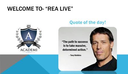 WELCOME TO- “REA LIVE”. 22 LEAD GENERATION STRATEGIES.