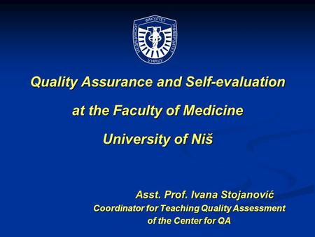 Quality Assurance and Self-evaluation at the Faculty of Medicine
