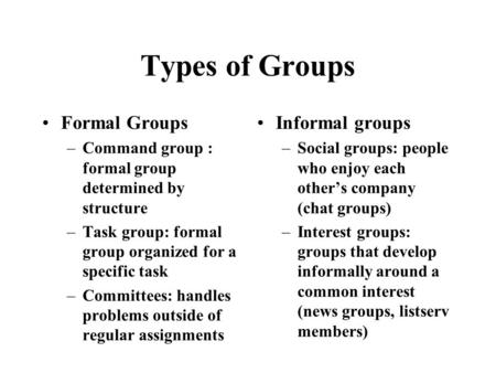 Types of Groups Formal Groups Informal groups