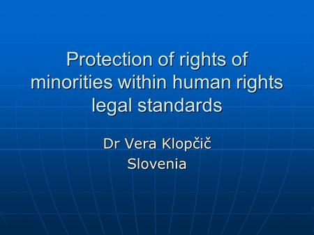 Protection of rights of minorities within human rights legal standards