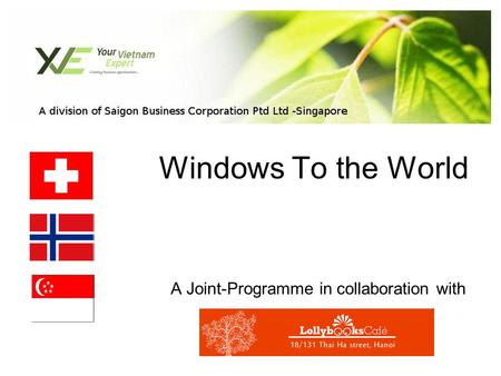 Windows To the World A Joint-Programme in collaboration with.