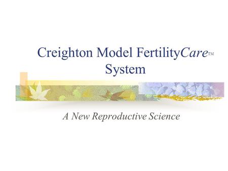 Creighton Model FertilityCareTM System