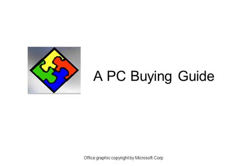 A PC Buying Guide Office graphic copyright by Microsoft Corp.