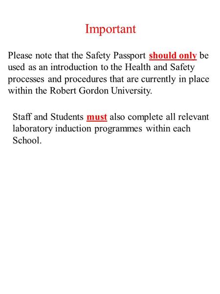 Important Please note that the Safety Passport should only be used as an introduction to the Health and Safety processes and procedures that are currently.