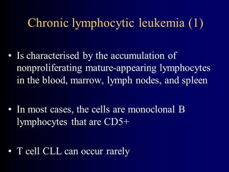 Chronic lymphocytic leukemia (1)