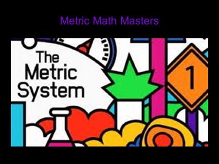 Metric Math Masters.