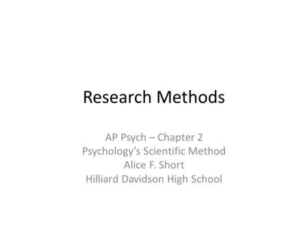 Research Methods AP Psych – Chapter 2 Psychology’s Scientific Method