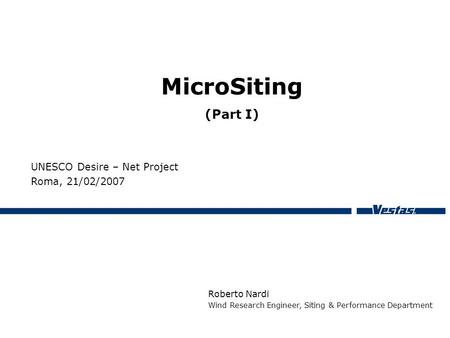 MicroSiting (Part I) UNESCO Desire – Net Project Roma, 21/02/2007