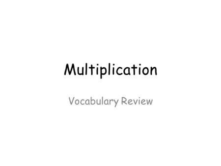 Multiplication Vocabulary Review.
