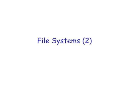 File Systems (2). Readings r Silbershatz et al: 11.8.