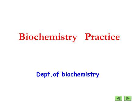 Biochemistry Practice Dept.of biochemistry. Contents 1Amylase 2CK-Total( Creatine Phosphokinase Total) 3Triglyceride 4Urea 5 Separation of Hemoglobin.