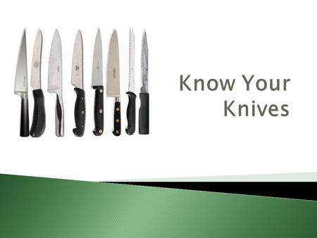 Know Your Knives.