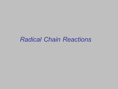 Radical Chain Reactions