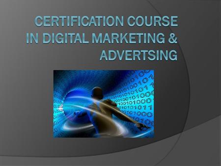 What does the course cover:  The course is a practical guide to use digital marketing to effectively reach out to internet audience while building your.
