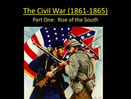 Part One: Rise of the South