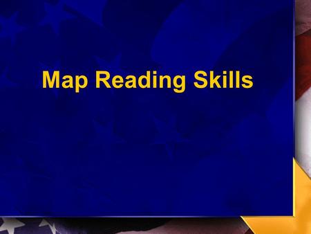 Map Reading Skills.