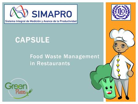Food Waste Management in Restaurants CAPSULE. DO YOU KNOW? 60% of the food thrown in the trash is due to calculation errors. A guest leaves approximately.