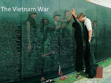 The Vietnam War. Fighting in Vietnam US: contain communism North Vietnam: reunify under Communism.