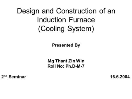 Design and Construction of an Induction Furnace (Cooling System)