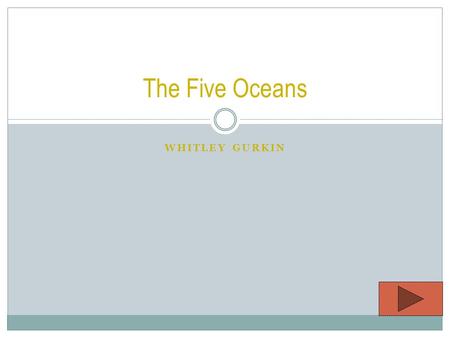 The Five Oceans Whitley Gurkin.