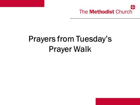 Prayers from Tuesday’s Prayer Walk. On Tuesday 30 th June members of the Methodist Conference walked the streets of Southport asking what could we pray.