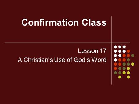 Lesson 17 A Christian’s Use of God’s Word