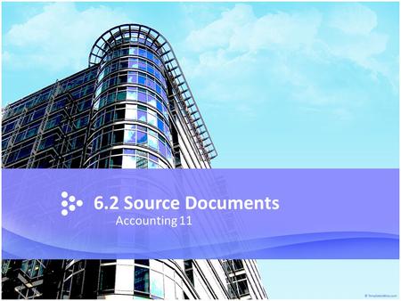 6.2 Source Documents Accounting 11.