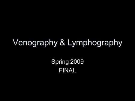 Venography & Lymphography