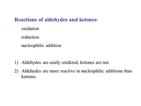 Reactions of aldehydes and ketones: