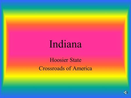 Hoosier State Crossroads of America Indiana History The outer circle of the 13 stars on the Indiana state flag symbolizes the original states. The five.