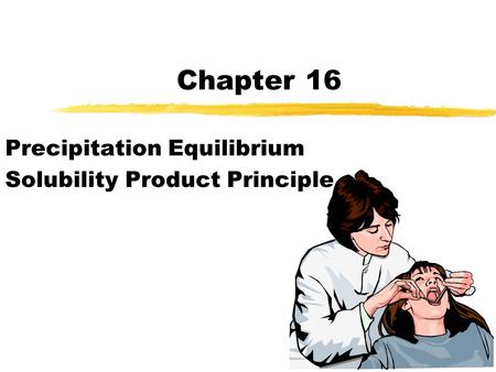 Precipitation Equilibrium Solubility Product Principle