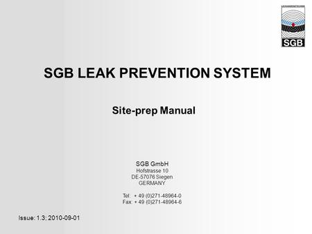 Introduction Conduits, general Contact to SGB Conduit Plan Grounding Place to mount Pedestal Measurem. A/1 Issue 1.3 SGB LEAK PREVENTION SYSTEM SGB GmbH.