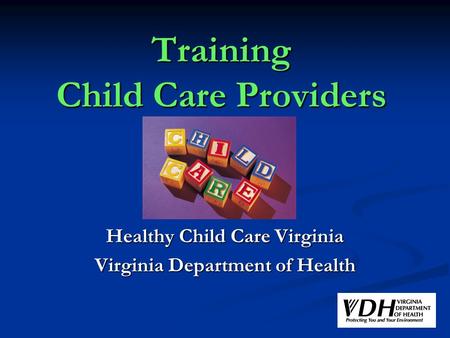 Training Child Care Providers Healthy Child Care Virginia Virginia Department of Health.