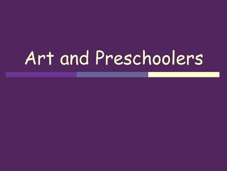 Art and Preschoolers. Art promotes… A. Physical growth  By... developing fine motor skill necessary for writing B. Social growth  By... learning responsibility.
