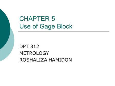 CHAPTER 5 Use of Gage Block