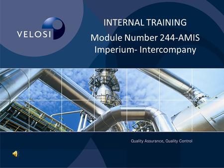 INTERNAL TRAINING Module Number 244-AMIS Imperium- Intercompany.