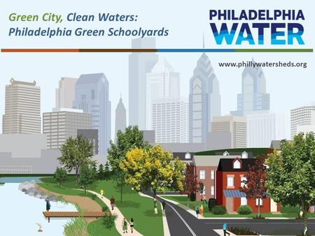 Green City, Clean Waters: Philadelphia Green Schoolyards