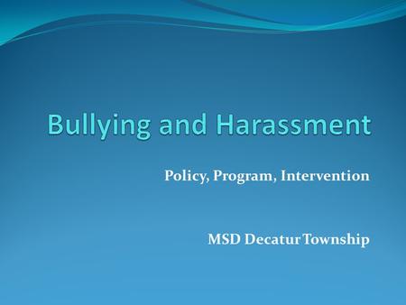 Policy, Program, Intervention MSD Decatur Township.