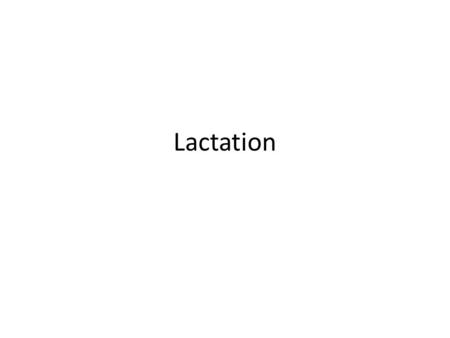 Lactation. The Udder Milk Production After birth, milk production peaks and then gradually decreases. Birth of a calf stimulates hormone production which.